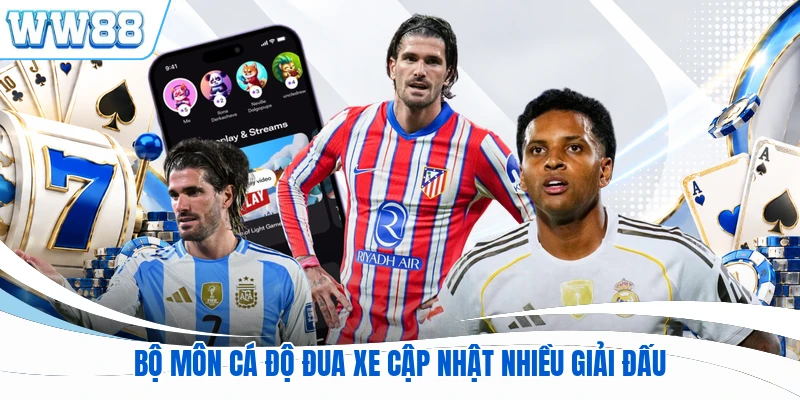 Bộ môn cá độ đua xe cập nhật nhiều giải đấu