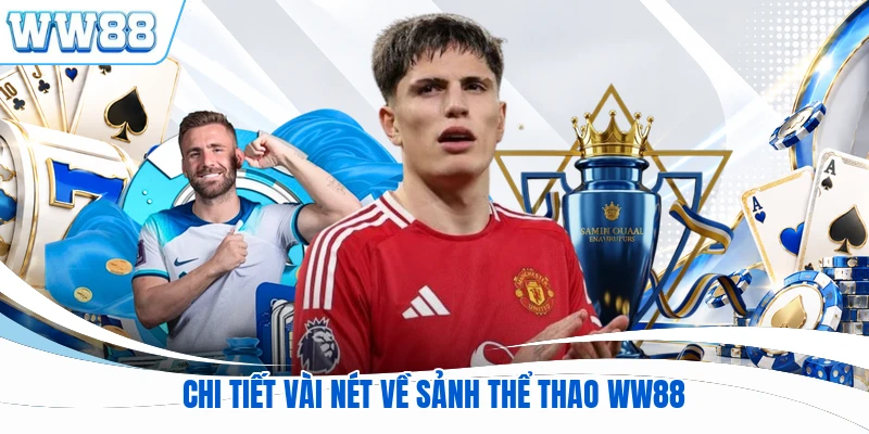 Chi tiết vài nét về sảnh thể thao WW88