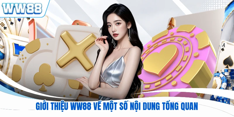 Giới thiệu WW88 về một số nội dung tổng quan