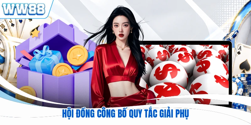 Hội đồng công bố quy tắc giải phụ