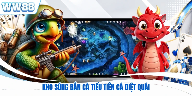 Kho súng bắn cá tiểu tiên cá diệt quái