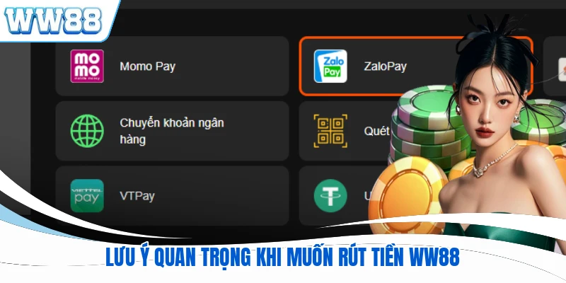Lưu ý quan trọng khi muốn rút tiền WW88